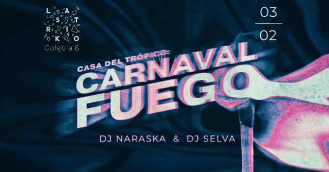 CASA DEL TRÓPICO: CARNAVAL FUEGO