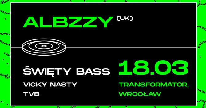 ŚWIĘTY BASS. feat. ALBZZY (UK)