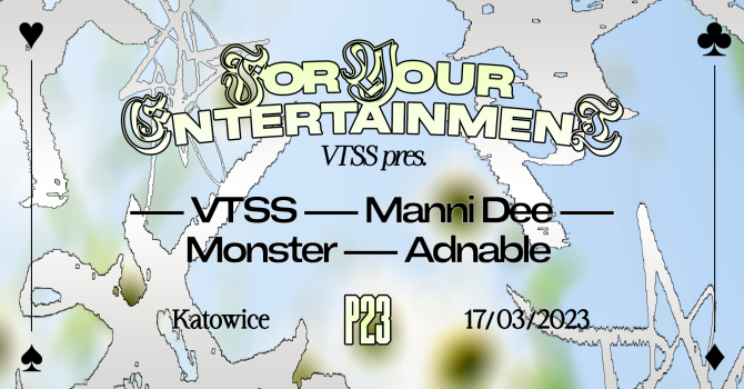 P23: VTSS pres. For Your Entertainment