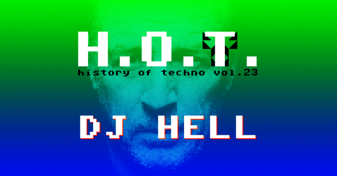 DJ HELL @ History of Techno vol. 23 | Transformator