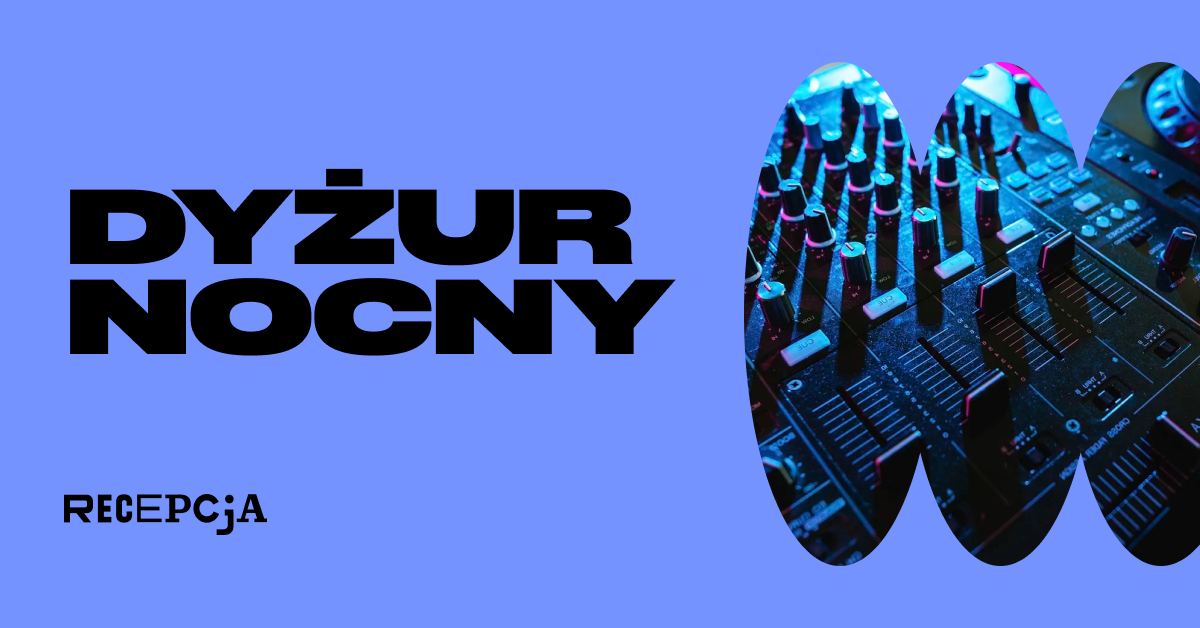 Dyżur Nocny w Recepcji