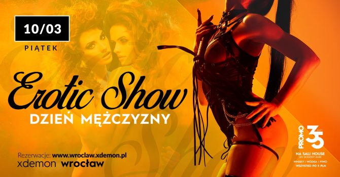 Erotic Show – Dzień Mężczyzny // Xdemon Wrocław