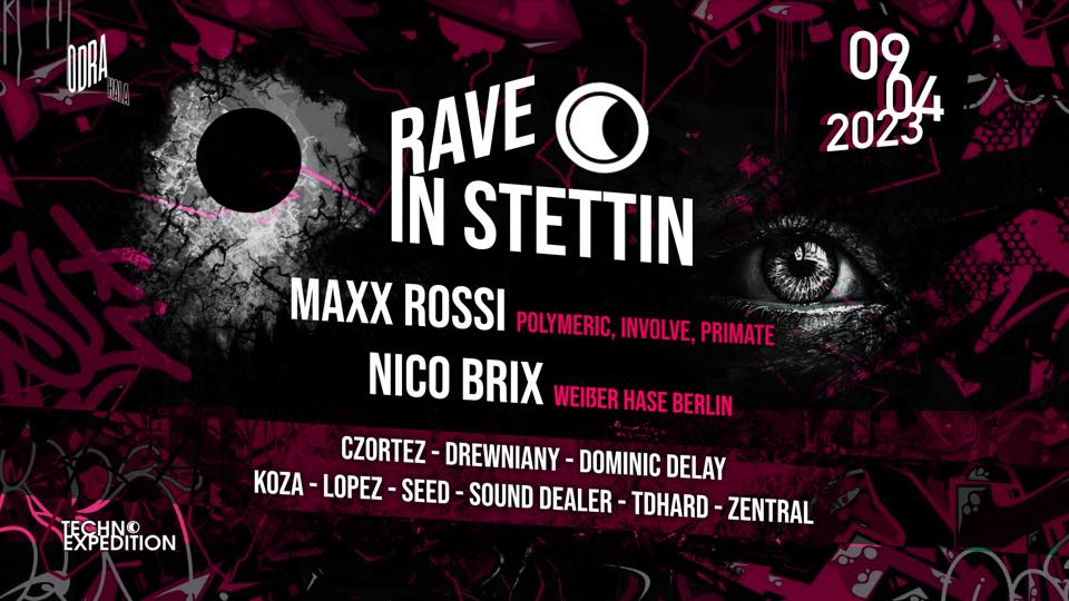 Rave in Stettin / Maxx Rossi / Nico Brix / Hala Odra 09.04.23