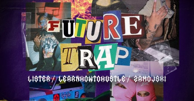 Future Trap x learnhowtohustle & lister