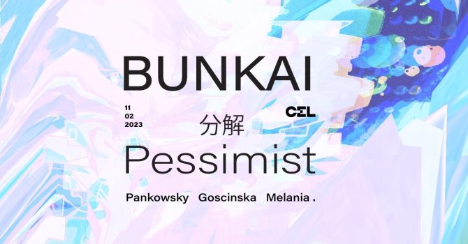CEL x BUNKAI: Pessimist (Ilian Tape / Bristol)
