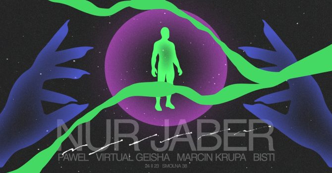 Smolna: Nur Jaber / PAWEL / virtual geisha / Marcin Krupa / Bisti