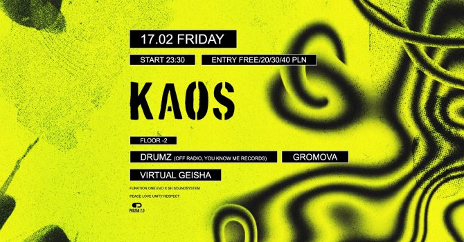 KAOS: Daniel Drumz, Gromova, Virtual Geisha | Prozak 2.0