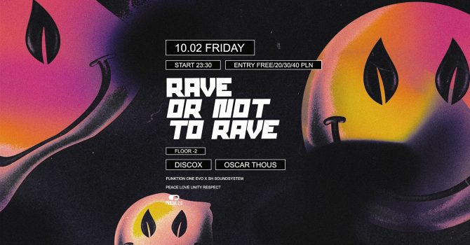 Rave or not to Rave | Prozak 2.0