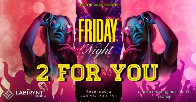 *2 for You*Labirynt Club*