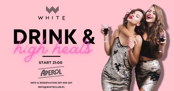 Drink & high heals x White Club x 24.02.23 / Dj Subkowski