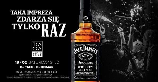 Tkacka Music Club // Jack Daniel’s // Taek & Komar // Saturday 18/02