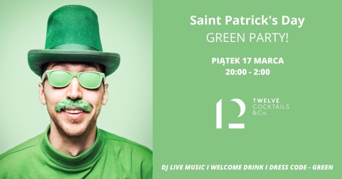 Saint Patrick’s Day – Green Party!