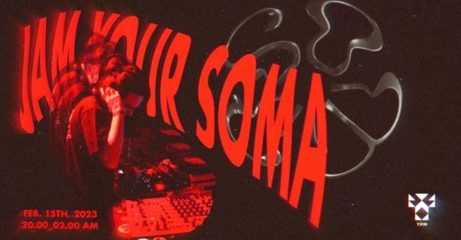 Jam your Soma
