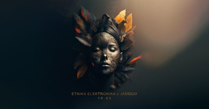 Jadoom x Etnika Elektronika