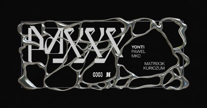 J1| PAXXX w/ Yonti, MKO, PAWEL / Matrix3k, Kuriozum