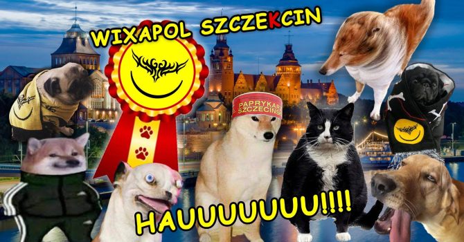 WIXAPOL SZCZEKCIN HAUUUU AUUUUUUU!! })