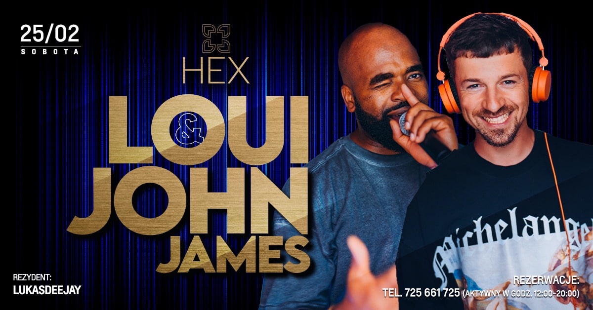 LOUI & JOHN JAMES | HEX CLUB