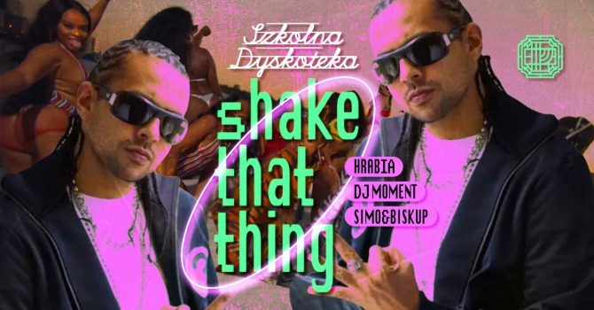 Szkolna Dyskoteka | SHAKE THAT THING