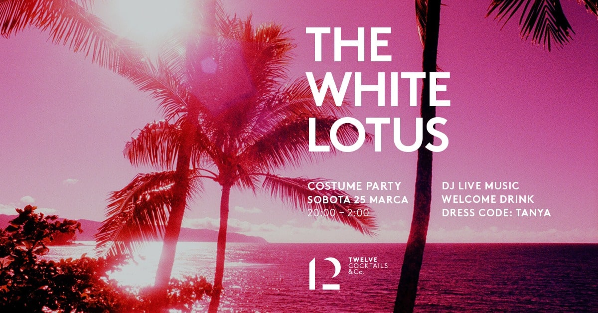 THE WHITE LOTUS – COSTUME PARTY!