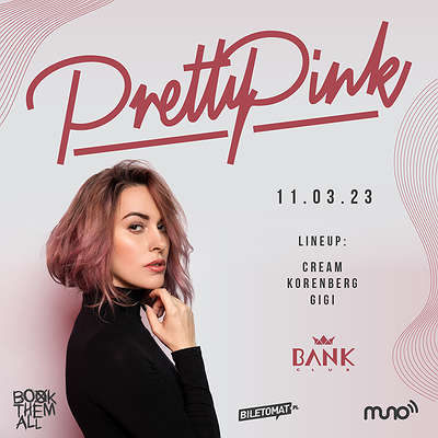 PRETTY PINK | BANK CLUB | 11.03.2023