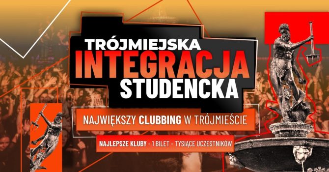 Trójmiejska Integracja Studencka ☆ 10 klubów ☆ 1 bilet ☆ Gdańsk ☆ 5.10 ☆