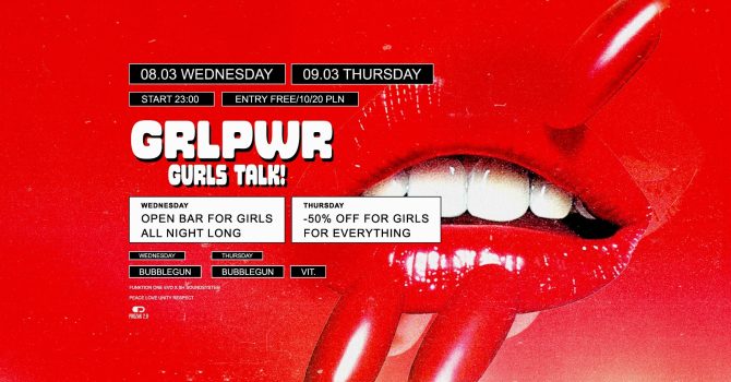 GRLPWR: Gurls Talk! x Open Bar | Prozak 2.0