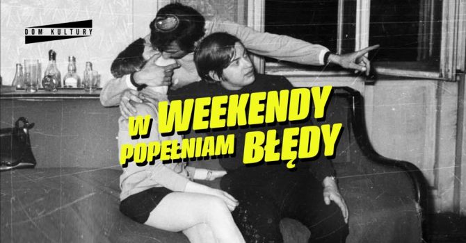 w weekendy popełniam błędy // Rycak x DJN