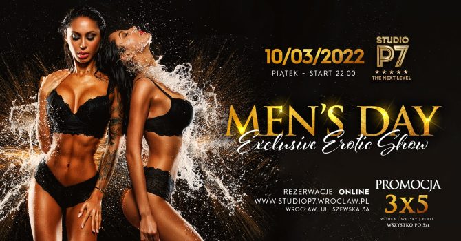 MEN’S DAY EXCLUSIVE EROTIC SHOW // P7 THE NEXT LEVEL