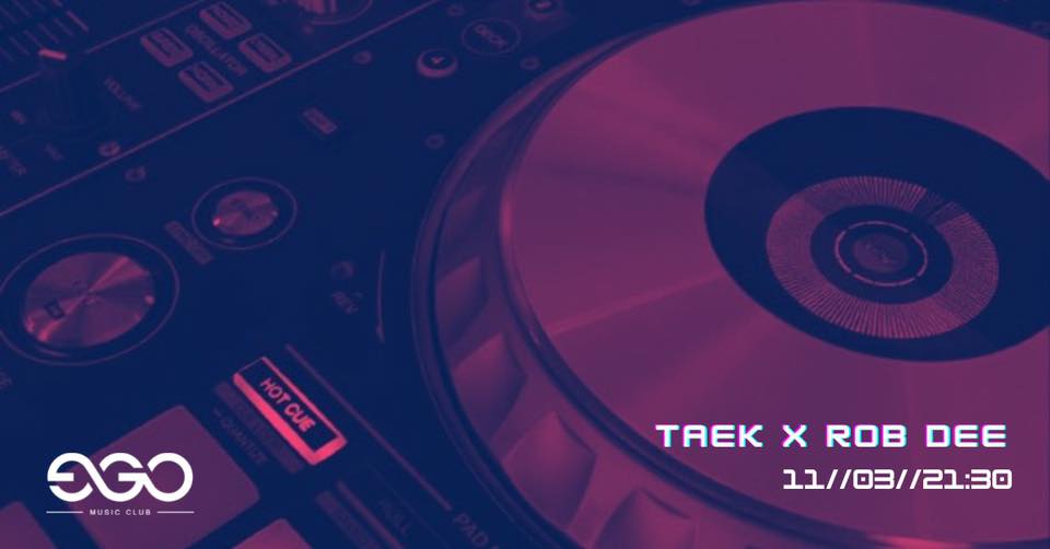 SATURDAY IN EGO | TAEK & ROBDEE