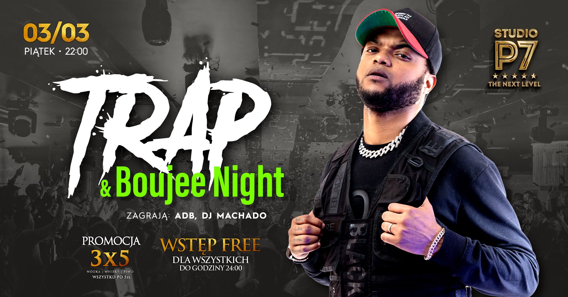 TRAP & BOUJEE NIGHT // P7 THE NEXT LEVEL