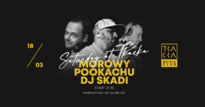 18/03 // Saturday at Tkacka // Pookachu & Morowy & Skadi