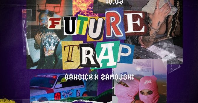 Future Trap x BAHsick & Zamojski