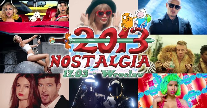 2013 Nostalgia: Pora na imprezę!