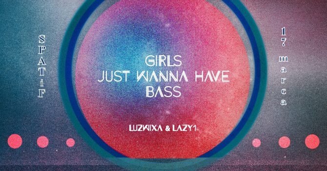 Girls Just Wanna Have Bass