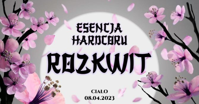 Esencja Hardcoru „Rozkwit”
