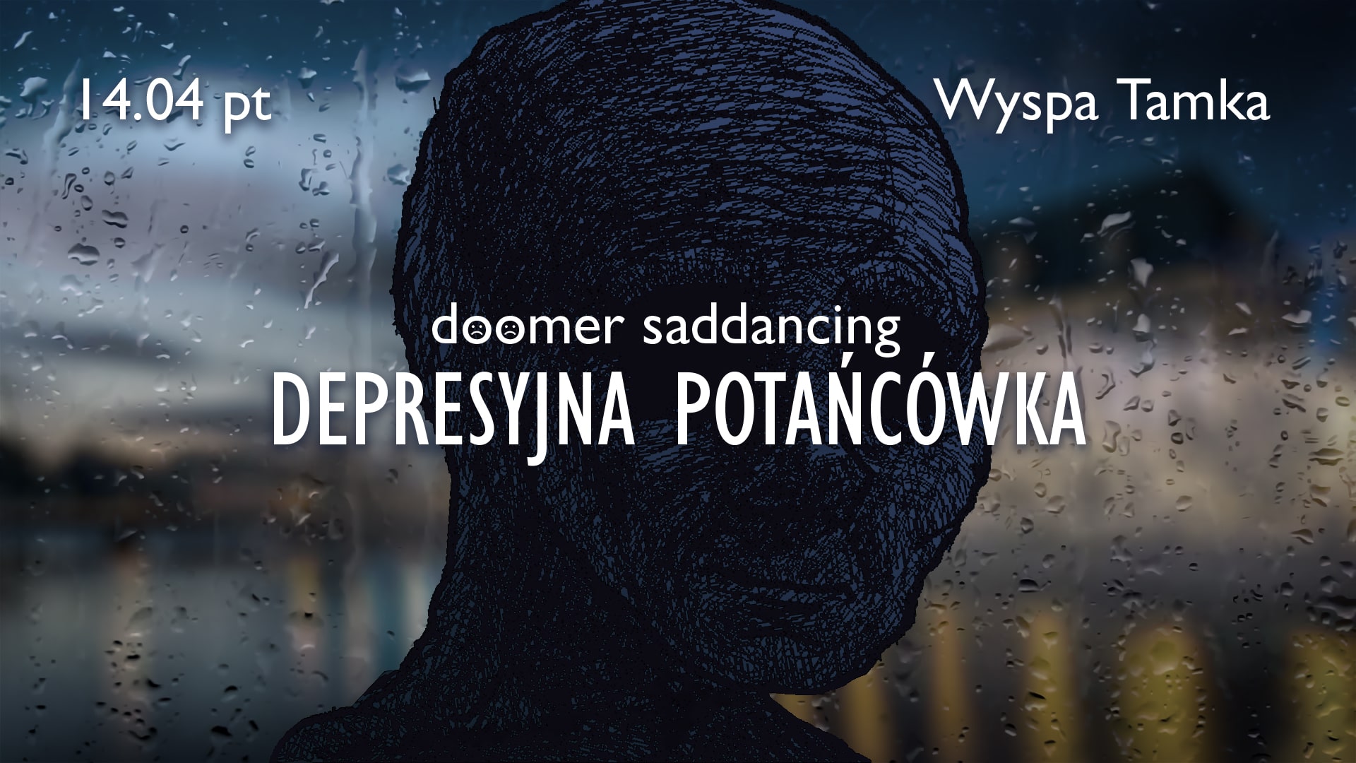 doomer saddancing / depresyjna potańcówka [wro]