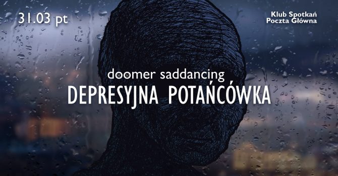 doomer saddancing / depresyjna potańcówka [krk]