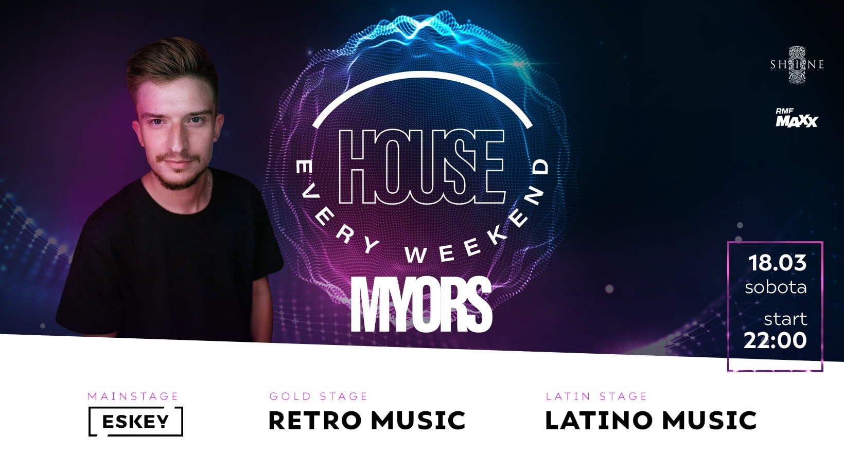 House Every Weekend with Myors // Sobota 18.03 //