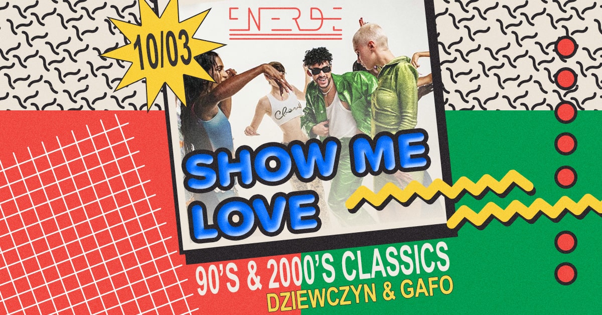 SHOW ME LOVE x 90’s & 2000’s classics // NRD KLUB