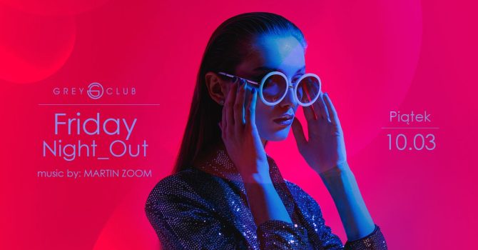 Friday Night Out – Martin Zoom