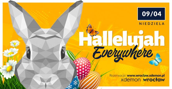 Hallelujah Everywhere // Xdemon Wrocław