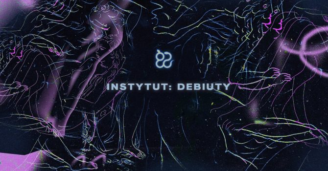 Ciało ‧ Instytut Dźwięku: Debiuty