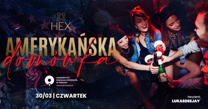 AMERYKAŃSKA DOMÓWKA x SAMORZĄD STUDENCKI UMK | HEX CLUB