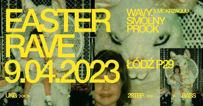 EASTER RAVE | WAVY. & SMOLNY & PROCK | P29