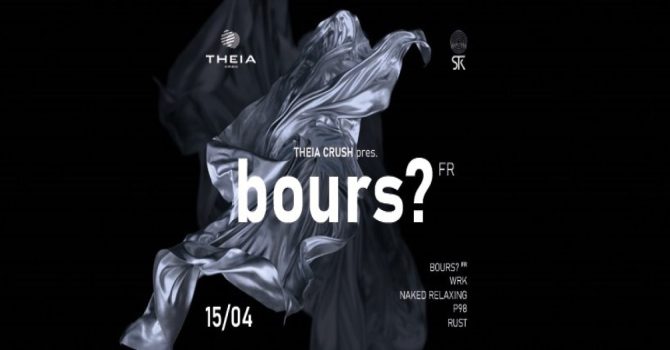 Theia Crush pres. bours? @ STK