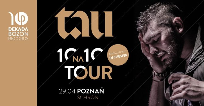 TAU | 10 na 10 Tour | Poznań