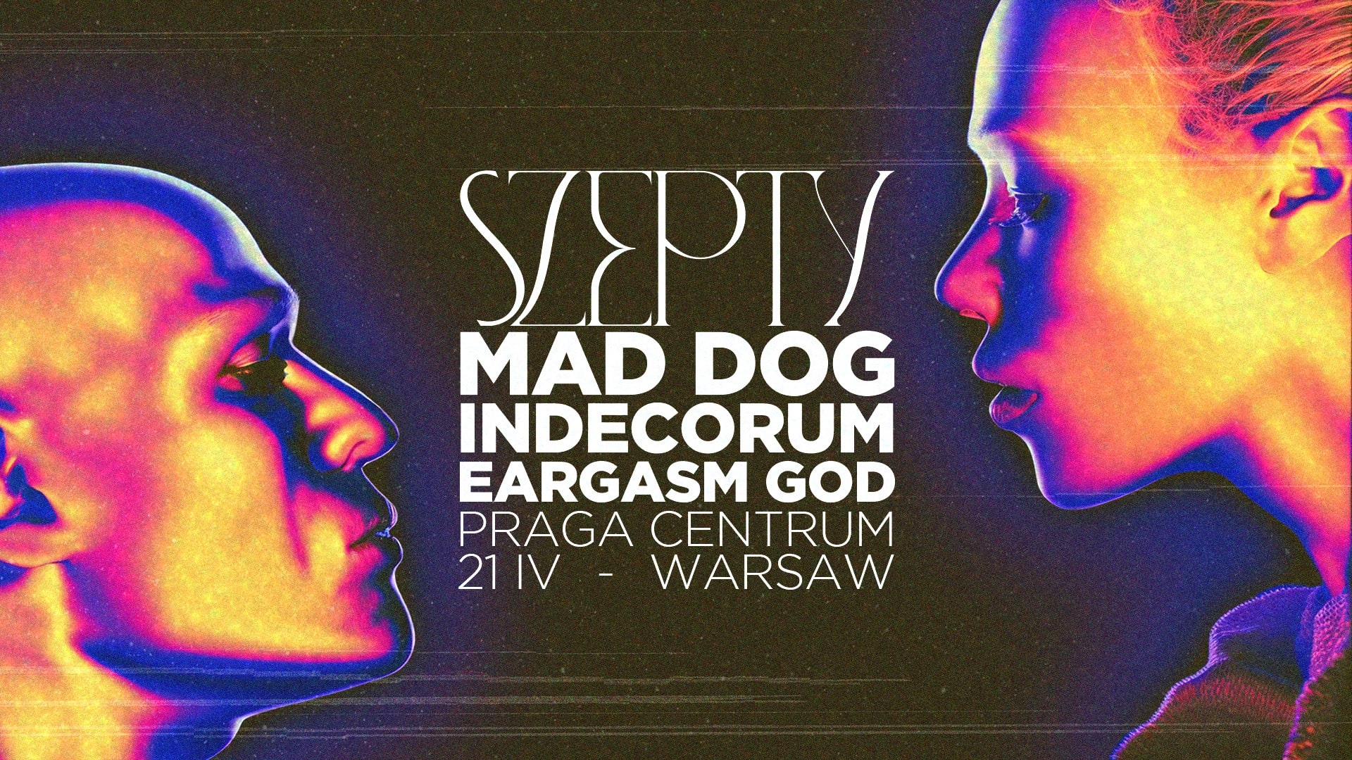 Szepty: MAD DOG, Indecorum, Eargasm God | Praga Centrum