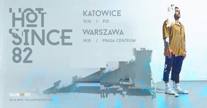 Hot Since 82 | 14 października | Warszawa [ODWOŁANY]