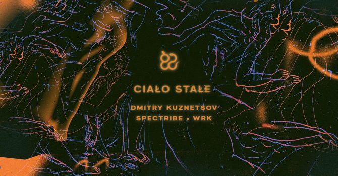 Ciało stałe: Spectribe + WRK + Dmitry Kuznetsov
