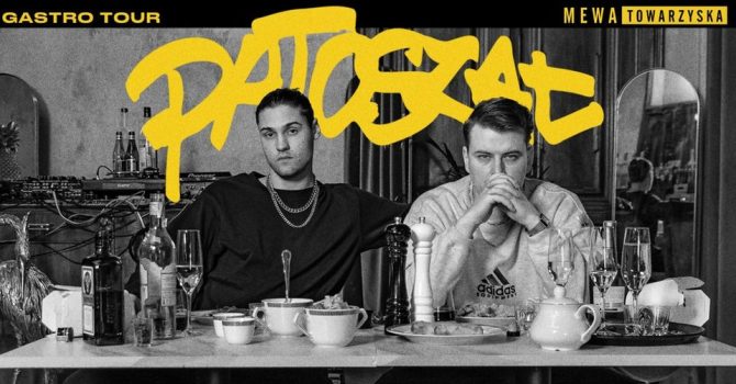 PATOSZAŁ : gastro tour I Felipe x Janigunz I 25.03 I Mewka